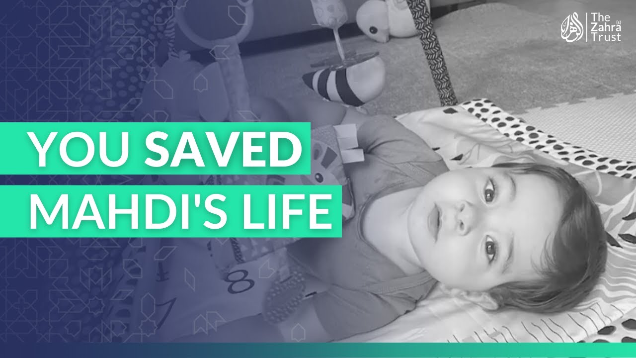 You saved Baby Mahdi's life!